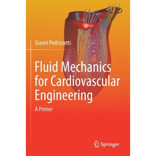 Fluid Mechanics for Cardiovascular Engineering: A Primer