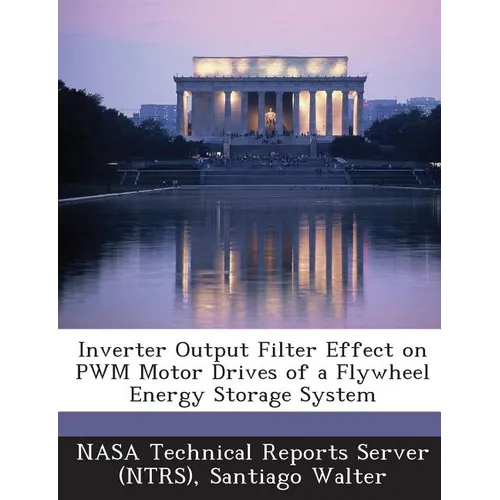 Inverter Output Filter Effect on Pwm Motor Drives of a Flywheel Energy Storage System