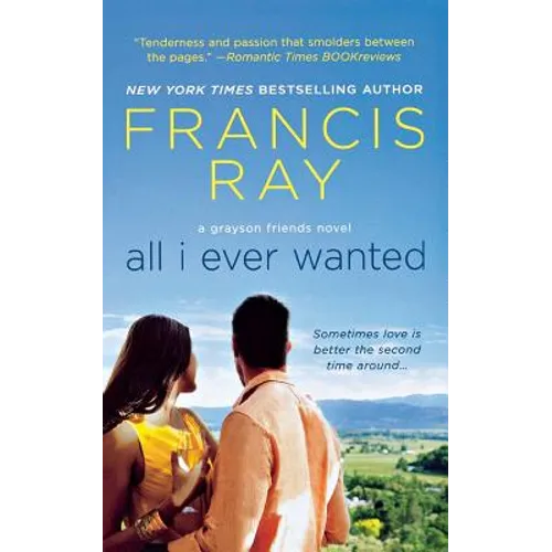 All I Ever Wanted: A Grayson Friends Novel