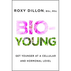 Bio-Young: Get Younger at a Cellular and Hormonal Level - Paperback