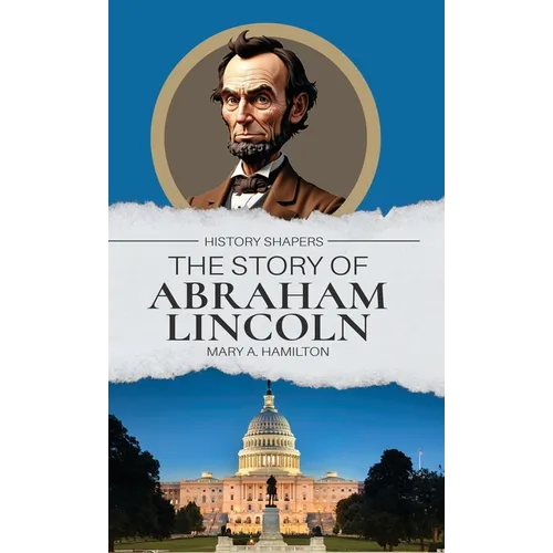 The Story of Abraham Lincoln