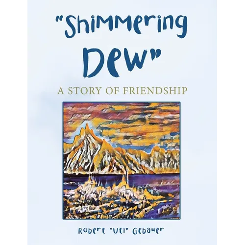 "Shimmering Dew": A Story of Friendship