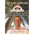21 Life Lessons From Livin' La Vida Low-Carb: How The Healthy Low-Carb Lifestyle Changed Everything I Thought I Knew