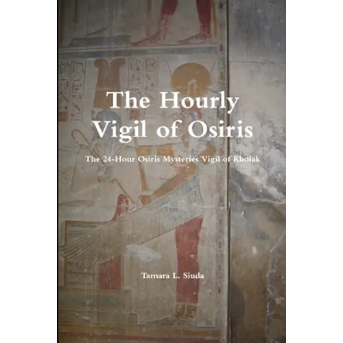 The Hourly Vigil of Osiris