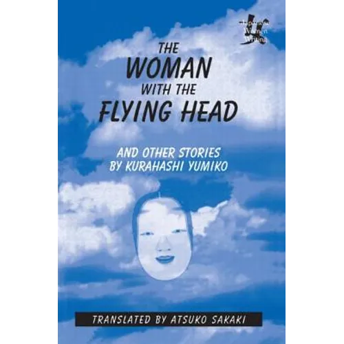 The Woman with the Flying Head and Other Stories