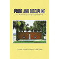 Pride and Discipline: The Hallmarks of a United States Marine