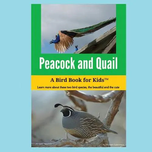 Peacock and Quail: A Bird Book for Kids(TM)