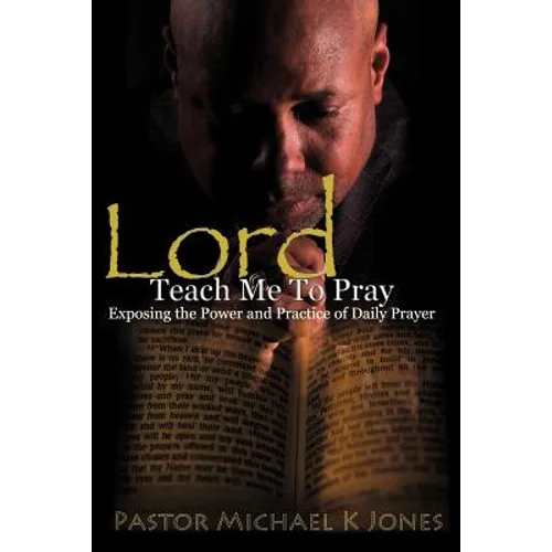 Lord, Teach Me To Pray
