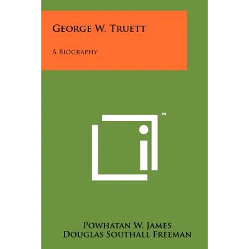 George W. Truett: A Biography