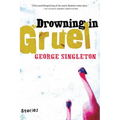 Drowning in Gruel