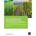 Soil Bioengineering for Infrastructure Development in Cambodia: A Study on Vetiver Grass and Liquid Soil Catalysts for Road Projects