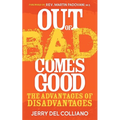 Out of Bad Comes Good: The Advantages of Disadvantages