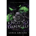 Knot So Damaged