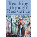 Reaching Through Resistance: Advanced Psychotherapy Techniques