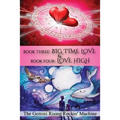 Book Three: Big Time Love & Book Four: Love High