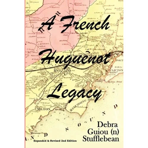 A French Huguenot Legacy