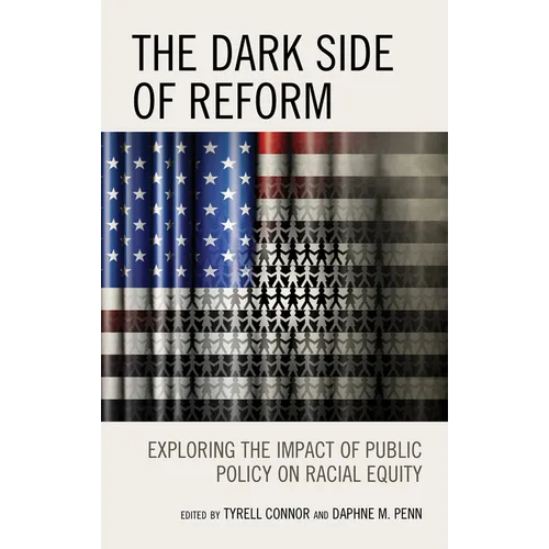 The Dark Side of Reform: Exploring the Impact of Public Policy on Racial Equity