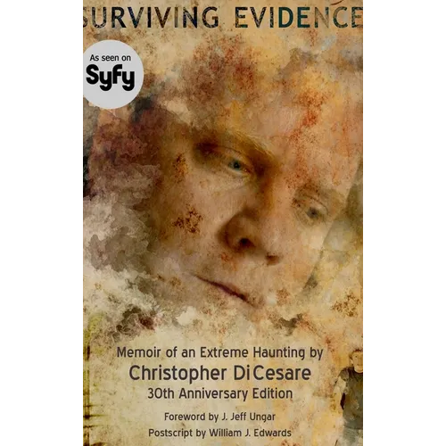 Surviving Evidence: Memoir of an Extreme Haunting Survivor
