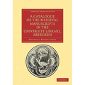 A Catalogue of the Medieval Manuscripts in the University Library, Aberdeen