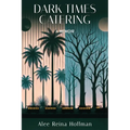Dark Times Catering