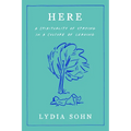 Here: A Spirituality of Staying in a Culture of Leaving