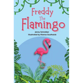Freddy the Flamingo: Fantastic Facts about the Pink Flamingo, Beginner Reader