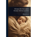 Home Duties And Home Difficulties