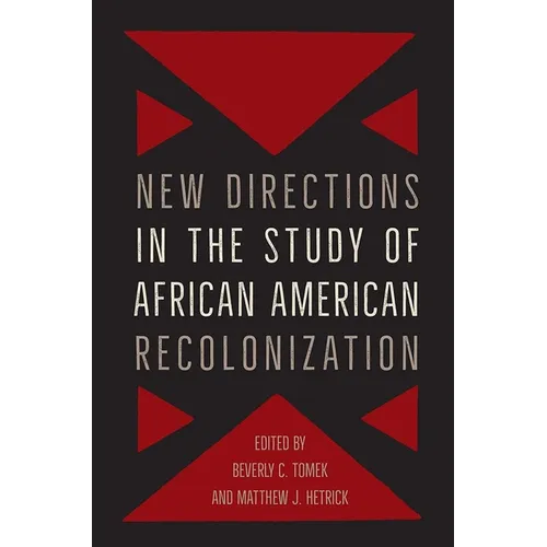 New Directions in the Study of African American Recolonization