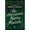 The Overseas Nanny Mistake: Practically Perfect Nannies Book 5