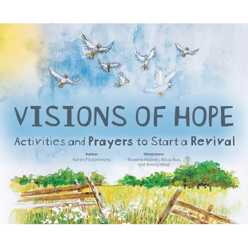 Visions of Hope: Activities and Prayers to Start a Revival