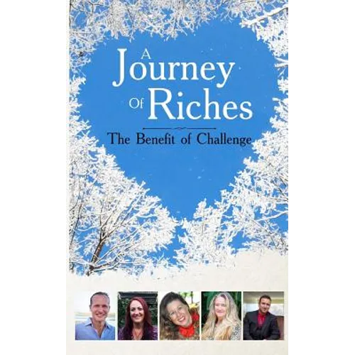 The Benefit of Challenge: A Journey of Riches