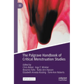 The Palgrave Handbook of Critical Menstruation Studies