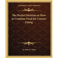 The Pocket Dietitian or How to Combine Food for Correct Eating