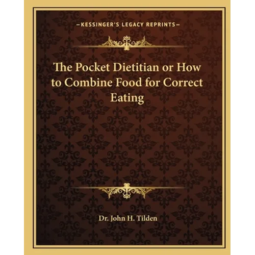 The Pocket Dietitian or How to Combine Food for Correct Eating