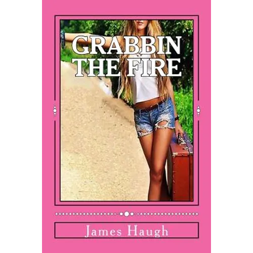 Grabbin the Fire: E's Odyssey