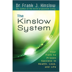 The Kinslow System: Your Path to Proven Success in Health, Love, and Life - Paperback