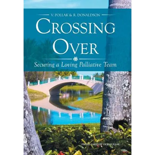 Crossing Over: Securing a Loving Palliative Team