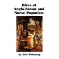 Rites of Anglo-Saxon and Norse Paganism