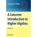 A Concrete Introduction to Higher Algebra