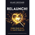 ReLaunch!: Spark Your Heart to Ignite Your Life