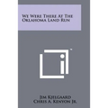 We Were There At The Oklahoma Land Run