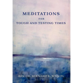 Meditations for Tough and Testing Times