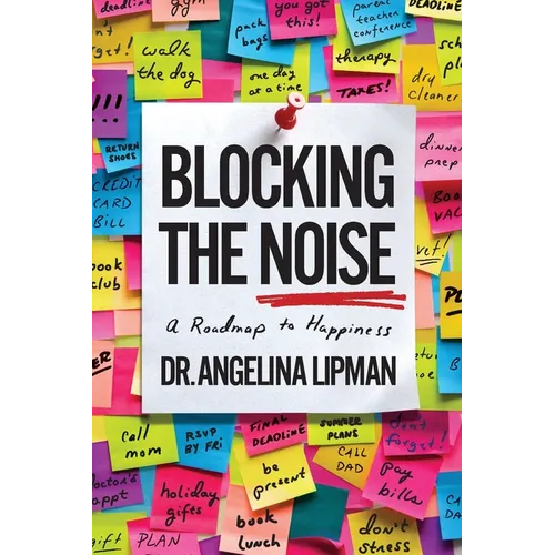 Blocking the Noise: A Roadmap to Happiness