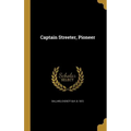 Captain Streeter, Pioneer