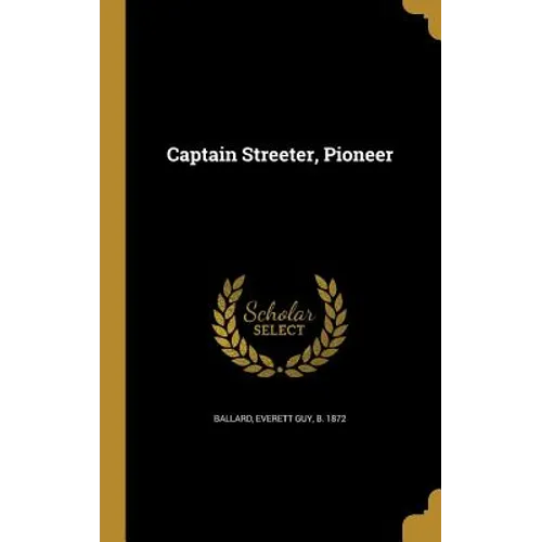 Captain Streeter, Pioneer