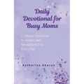 Daily Devotional for Busy Moms