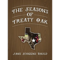 The Seasons of Treaty Oak