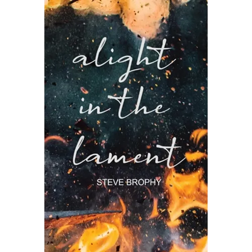alight in the lament