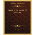 Travels In The Interior Of Africa V1