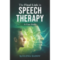 The Last Link in Speech Therapy: A Case Study